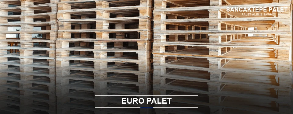 Sancaktepe Euro Palet Tedariği